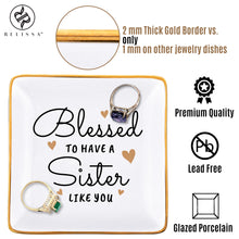Load image into Gallery viewer, Blessed To Have a Sister Like You - Jewelry Dish