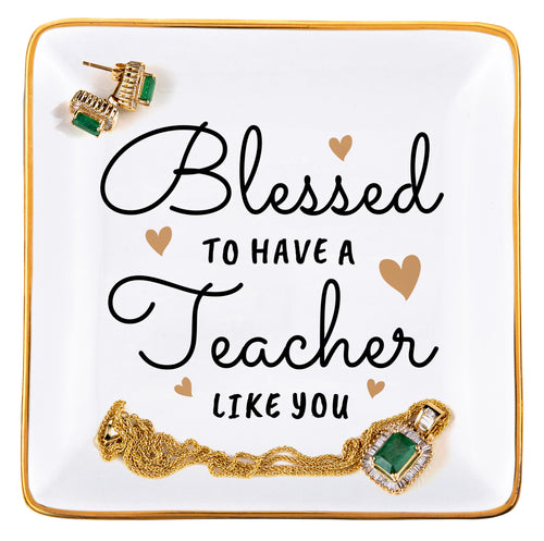 Blessed to have a Teacher Like You - Trinket Dish Jewelry Tray