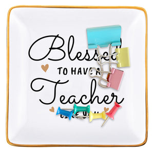 Blessed to have a Teacher Like You - Trinket Dish Jewelry Tray