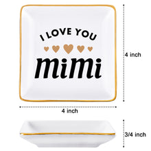 Load image into Gallery viewer, I love you Mimi - Trinket Dish Jewelry Tray